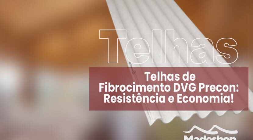 Telhas de Fibrocimento DVG Precon: Resistência e Economia!