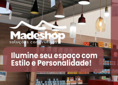 Ilumine seu espaço com estilo e Personalidade!