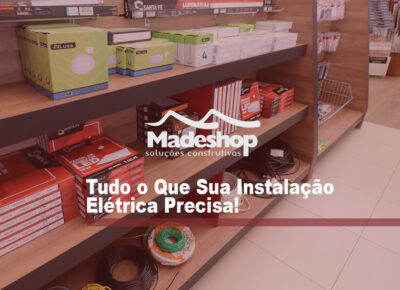 Tudo o que sua instalação elétrica precisa!