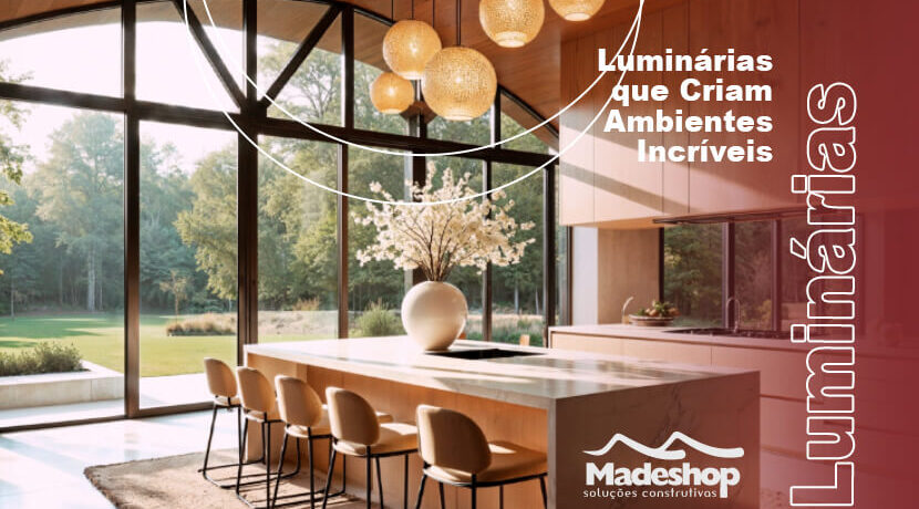 Luminárias que Criam Ambientes Incríveis