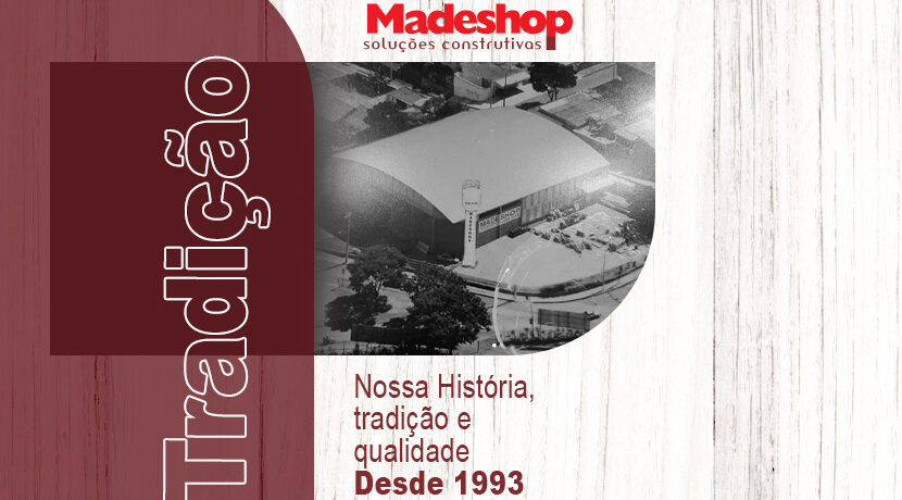 Nossa História, tradição e qualidade desde 1993