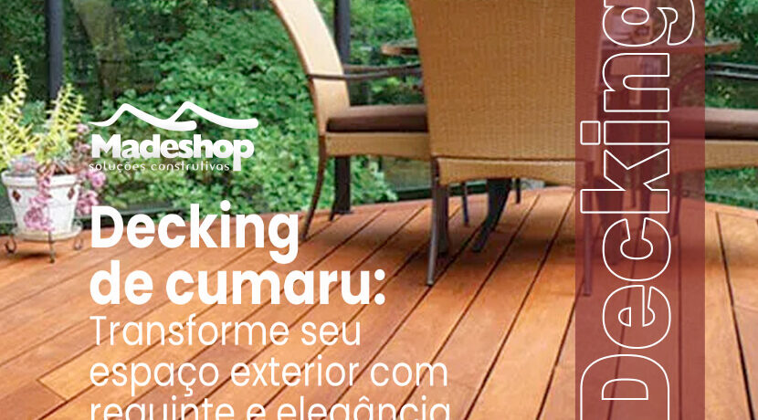 Decking de Cumaru: Transforme seu espaço exterior com requinte e elegância.