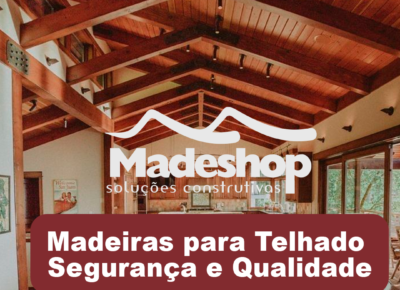 Madeiras para Telhado, Segurança e Qualidade