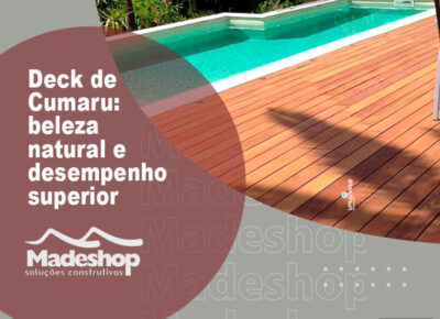 Deck de Cumaru: beleza natural e desempenho superior