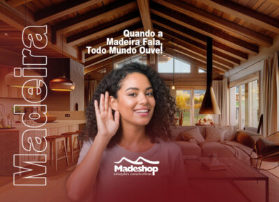 Quando a Madeira Fala, Todo Mundo Ouve!