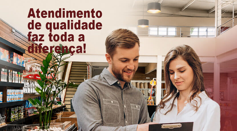 Atendimento de qualidade faz total diferença!