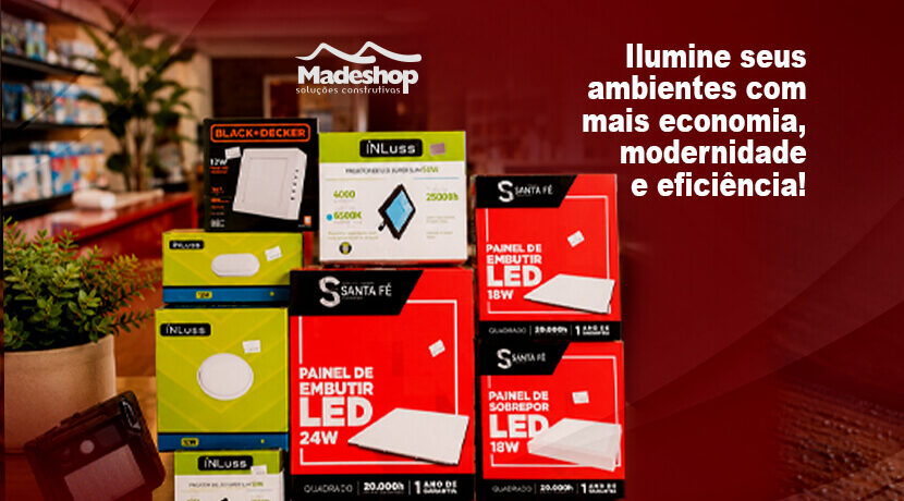 Ilumine seus ambientes com mais economia, modernidade e eficiência!