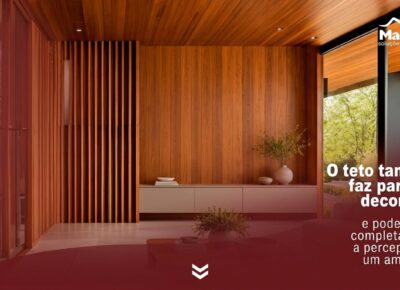O teto também faz parte da decoração e pode mudar completamente a percepção do ambiente.